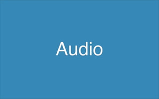 Audio
 