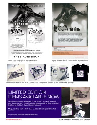 Poster (flyer) displayed on the HSFA website.

a page from the Hawaii Fashion Month magazine insert.

Branded items were for sale on the October 4 First Friday event, followed by sale at the HiSAM gift shop.

 