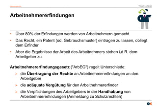 osborneclarke.com
6
Arbeitnehmererfindungen
• Über 80% der Erfindungen werden von Arbeitnehmern gemacht
• Das Recht, ein Patent (od. Gebrauchsmuster) eintragen zu lassen, obliegt
dem Erfinder
• Aber die Ergebnisse der Arbeit des Arbeitnehmers stehen i.d.R. dem
Arbeitgeber zu
Arbeitnehmererfindungsgesetz ("ArbEG") regelt Unterschiede:
 die Übertragung der Rechte an Arbeitnehmererfindungen an den
Arbeitgeber
 die adäquate Vergütung für den Arbeitnehmererfinder
 die Verpflichtungen des Arbeitgebers in der Handhabung von
Arbeitnehmererfindungen (Anmeldung zu Schutzrechten)
 