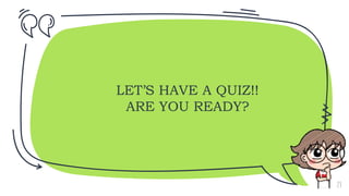 ✗ LET’S HAVE A QUIZ!!
✗ ARE YOU READY?
23
 