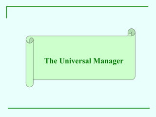 The Universal Manager 