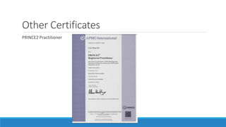 Other Certificates
PRINCE2 Practitioner
 