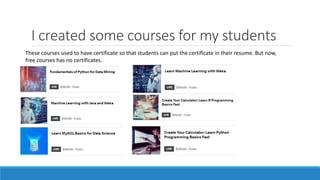 I created some courses for my students
These courses used to have certificate so that students can put the certificate in their resume. But now,
free courses has no certificates.
 