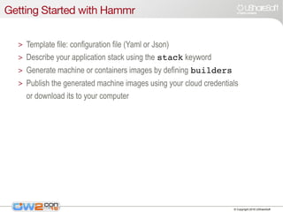 Hammr Project Update: Machine Images and Docker Containers for your Cloud, OW2con'16, Paris.