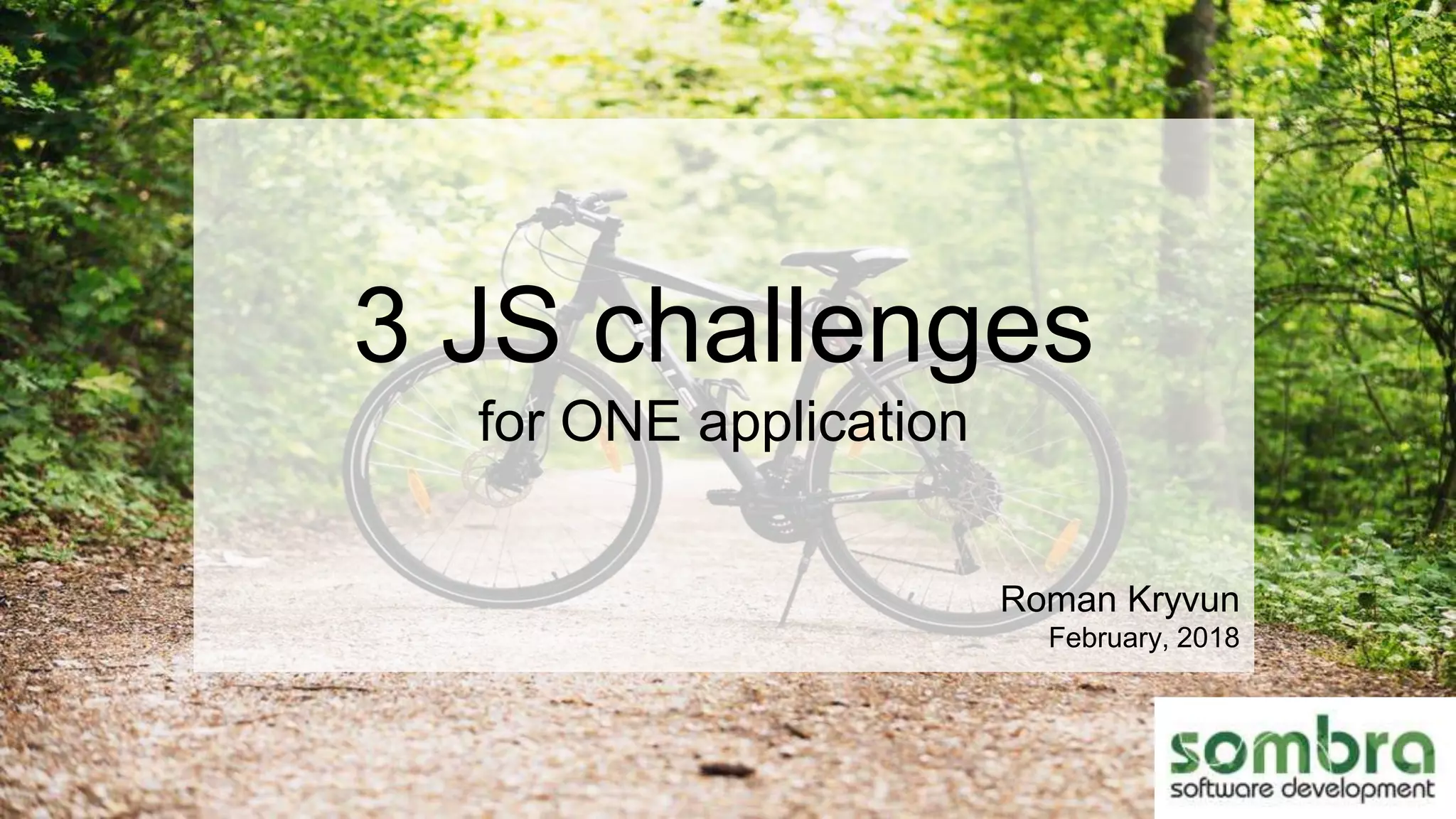 3 JavaScript challenges for one application | PPT