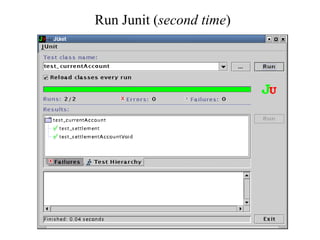 Run Junit ( second time ) 