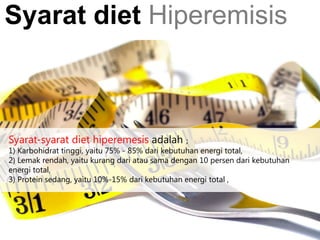 Syarat diet Hiperemisis

Syarat-syarat diet hiperemesis adalah ;

1) Karbohidrat tinggi, yaitu 75% - 85% dari kebutuhan energi total,
2) Lemak rendah, yaitu kurang dari atau sama dengan 10 persen dari kebutuhan
energi total,
3) Protein sedang, yaitu 10%-15% dari kebutuhan energi total ,

 