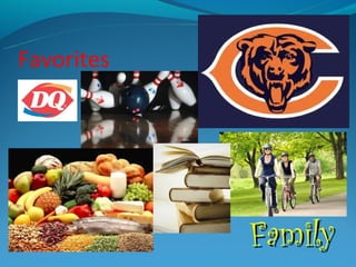 Favorites




            Family
 