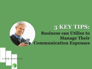 3 Key Tips: Business can Utilize to Manage Their Communication Expenses