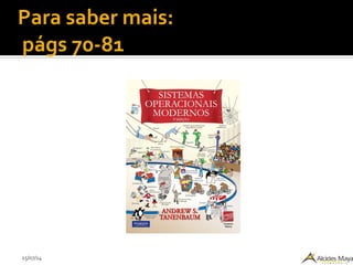 15/07/14
Para saber mais:
págs 70-81
 