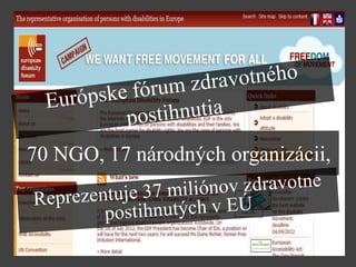 70 NGO, 17 národných organizácii,
 