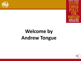 Welcome by
Andrew Tongue
 