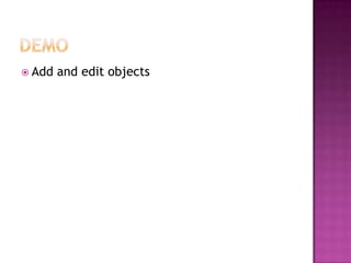 change AN OBJECTFocus on object (place cursor on it)Make changesObjects are characters or plants