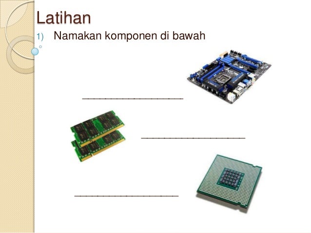 3 komponen unit sistem