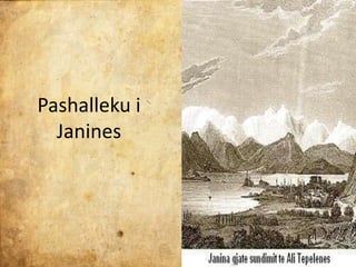 Pashalleku i
Janines

 