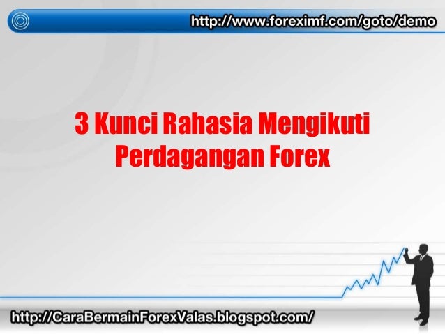 Cara mengikuti bisnis forex