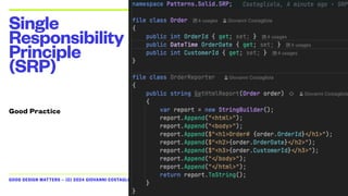 GOOD DESIGN MATTERS — (C) 2024 GIOVANNI COSTAGLIOLA
Single
Responsibility
Principle
(SRP)
Good Practice
 
