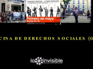 C IN A D E D E R E C H O S S O C IA L E S ( O
 