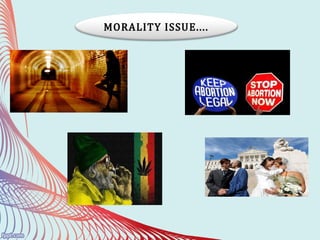 MORALITY ISSUE....
 