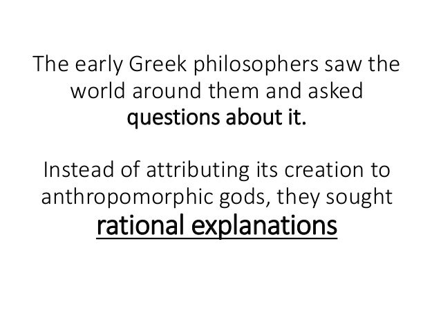 early philosophers “pre socratic” or “mythopoeic” thinkers 1 the greek origin of philosophy 2 the material conditions of 6th century greek philosophy 3 pre-socratic philosophy 1 the greek origin of philosophy that philosophy has a greek origin is something most american-trained professional philosophers learn early and then take for granted. early philosophers “pre socratic” or “mythopoeic” thinkers 1 the greek origin of philosophy 2 the material conditions of 6th century greek philosophy 3 pre-socratic philosophy 1 the greek origin of philosophy that philosophy has a greek origin is something most american-trained professional philosophers learn early and then take for granted.