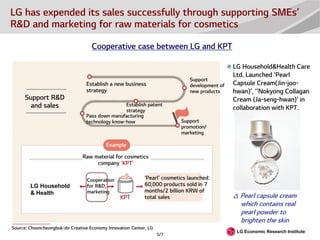 LG Economic Research Institute
Cooperative case between LG and KPT
5/7
LG has expended its sales successfully through supp...