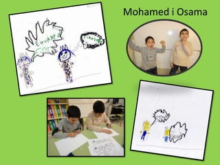 Mohamed i Osama
 