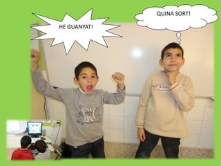 QUINA SORT!

HE GUANYAT!
 