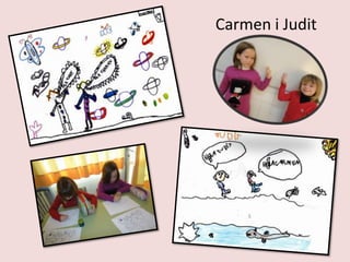 Carmen i Judit
 