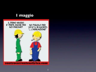 1 maggio




           2
 