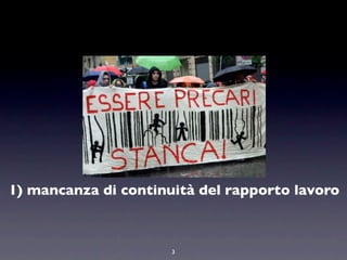 1) mancanza di continuità del rapporto lavoro



                      3
 