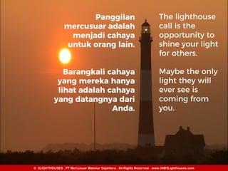 © 3LIGHTHOUSES . PT Mercusuar Makmur Sejahtera . All Rights Reserved . www.IAM3Lighthouses.com
 