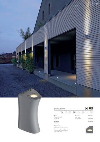 525




DELWA CURVE
            240~             LED           25°
               mA   LED                                   IP44
                                                   0,45
              350           8 pce.


Bulb:                                Versions:                   Art. No.:
PowerLED (incl.)                     silver grey
2x 4x1W                              LED 4000K                   227290

Material:                                                    £149.00
Aluminium

Dimensions:
W/H/D: 7,7/16/8,5 cm

Accessory/Included parts:
LED driver (incl.)
 