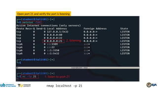 Open port 21 and verify the port is listening
nmap localhost -p 21
 