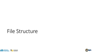 File Structure
 