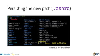 Persisting the new path (.zshrc)
we discuss the details later
 