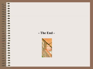 - The End -
 