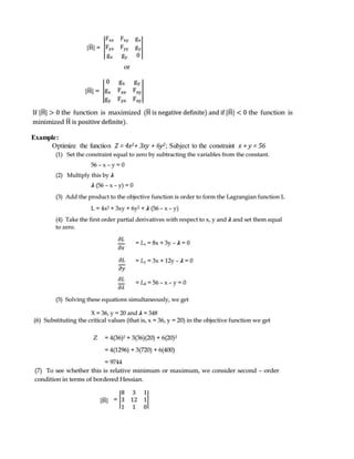 Example:
Optimize the function Z = 4x2+ 3xy + 6y2; Subject to the constraint x + y = 56
 