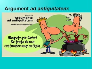 Argument ad antiquitatem:
 