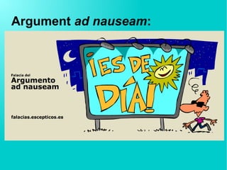Argument ad nauseam:
 