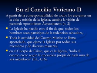 En el Concilio Vaticano II ,[object Object],[object Object],[object Object],[object Object]