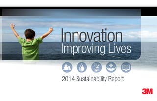 Innovation
Improving Lives
2014 Sustainability Report
 