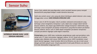 Sensor Suhu
INTERFACE SENSOR SUHU LM35
DENGAN ARDUINO
 