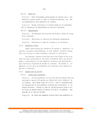 Digitalizado por SOVINCIV con fines didácticos y divulgativos – Sin fines comerciales. Caracas, Octubre de 2004.
Requiere ser actualizado por las autoridades competentes (Especialmente: especificaciones de acero y concreto, climatología, etc).
 