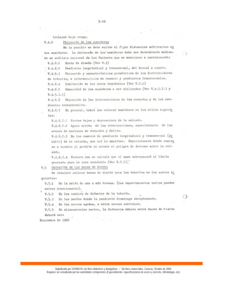 Digitalizado por SOVINCIV con fines didácticos y divulgativos – Sin fines comerciales. Caracas, Octubre de 2004.
Requiere ser actualizado por las autoridades competentes (Especialmente: especificaciones de acero y concreto, climatología, etc).
 
