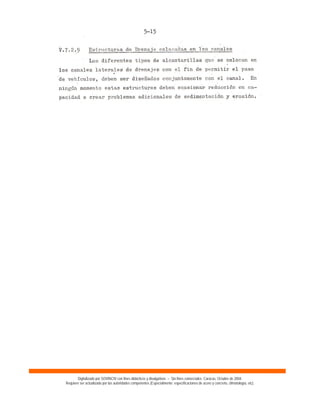 Digitalizado por SOVINCIV con fines didácticos y divulgativos – Sin fines comerciales. Caracas, Octubre de 2004.
Requiere ser actualizado por las autoridades competentes (Especialmente: especificaciones de acero y concreto, climatología, etc).
 