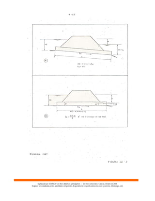 Digitalizado por SOVINCIV con fines didácticos y divulgativos – Sin fines comerciales. Caracas, Octubre de 2004.
Requiere ser actualizado por las autoridades competentes (Especialmente: especificaciones de acero y concreto, climatología, etc).
 