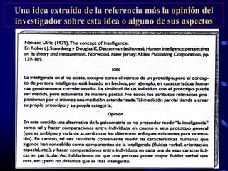 Prof.D.Noriega A.
Una idea extraída de la referencia más la opinión del
investigador sobre esta idea o alguno de sus aspectos
 