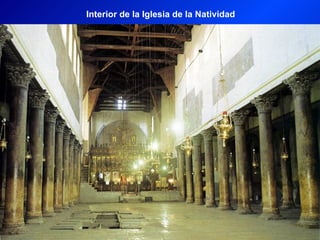 Interior de la Iglesia de la Natividad
 