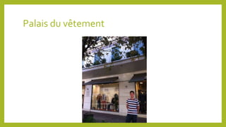 Palais du vêtement 
 