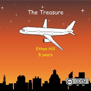 The Treasure
Ethan Hill
8 years
 